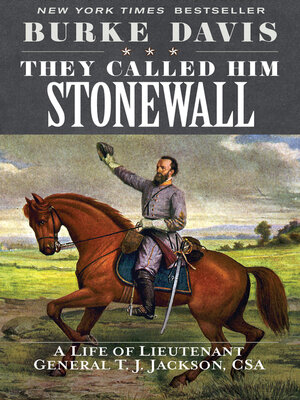 cover image of They Called Him Stonewall